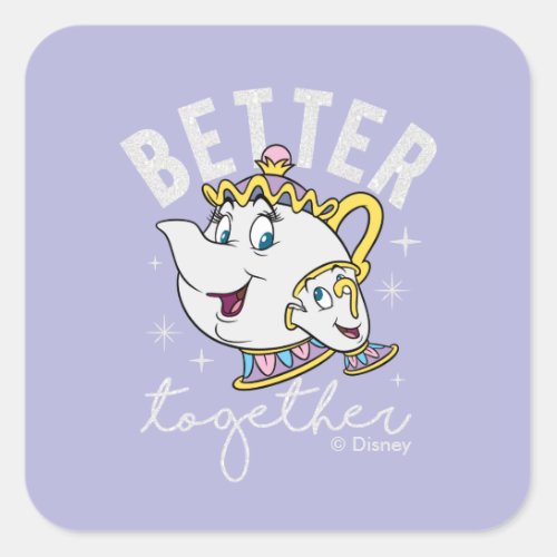 Mrs Potts  Chip _ Better Together Square Sticker