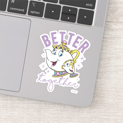 Mrs Potts  Chip _ Better Together Sticker