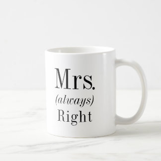 Mrs. Right and Mrs. Always Right Wife Coffee Mug