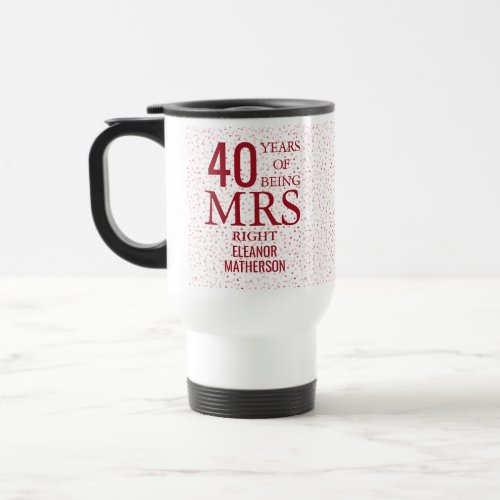 Mrs Right Fun 40th Wedding Anniversary Ruby Hearts Travel Mug