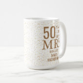 Mrs Right Fun 50th Wedding Anniversary Gold Hearts Coffee Mug (Front Right)