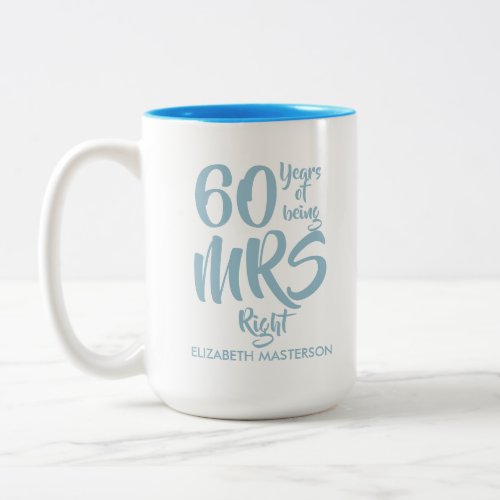 Mrs Right Fun 60th Diamond Wedding Anniversary Two_Tone Coffee Mug