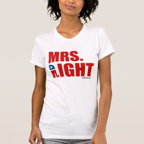 MRS RIGHT _ Politiclothes Humor _png T_Shirt