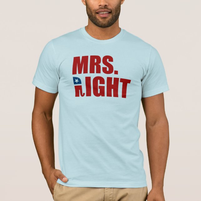 MRS. RIGHT T-Shirt (Front)