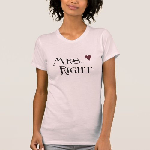 Mrs Right T_Shirt