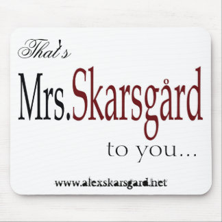 "Mrs. Skarsgard" mouse pad