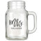 Mrs Trendy Script Mason Jar