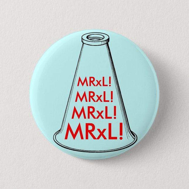 MRxL! Button (Front)