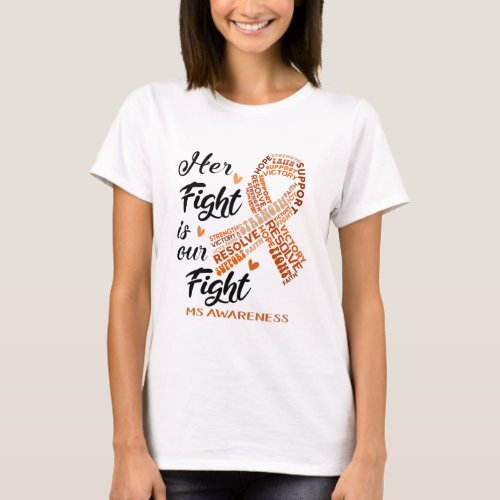 MS Awareness Her Fight is our Fight T_Shirt