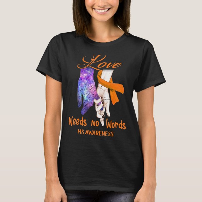 Ms Awareness, Love Needs No Words T-Shirt (Front)