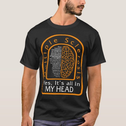 MS Awareness Shirt Yes Its All In My Head T_Shirt