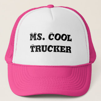 Ms. Cool Trucker Trucker Hat