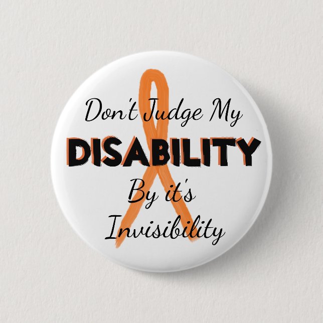 MS Dont Judge my Disability  Invisibility Pin (Front)