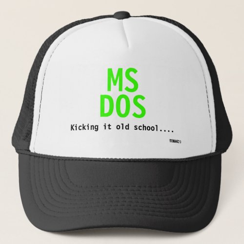 MS DOS Kicking it old school Iceman20 Trucker Hat