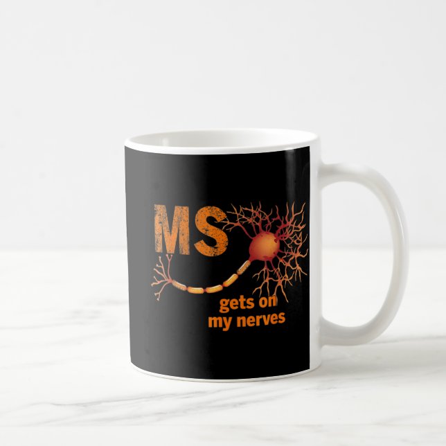 MS Get On My Nerves Multiple Sclerosis Awareness M Coffee Mug (Right)