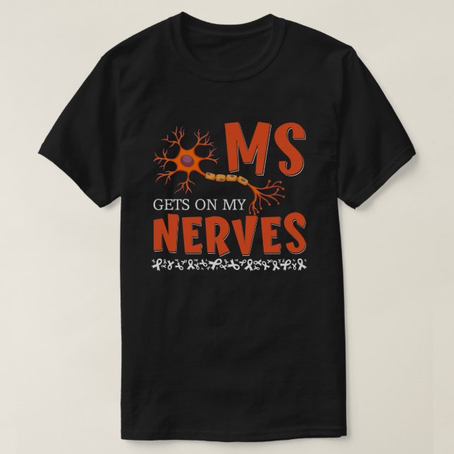 MS Get On My Nerves Multiple Sclerosis Awareness M T-Shirt (Design Front)