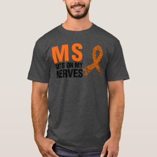 MS Gets On My Nerves friend T-Shirt