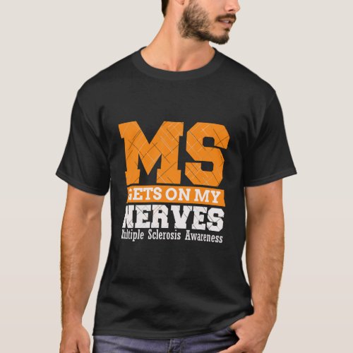 Ms Gets On My Nerves Hoodie Multiple Sclerosis Awa T_Shirt