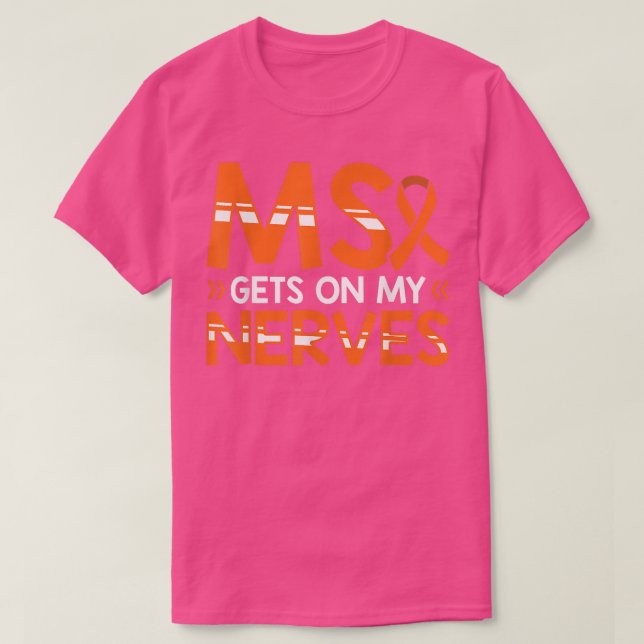 MS Gets On My Nerves Multiple Sclerosis Awareness  T-Shirt (Design Front)