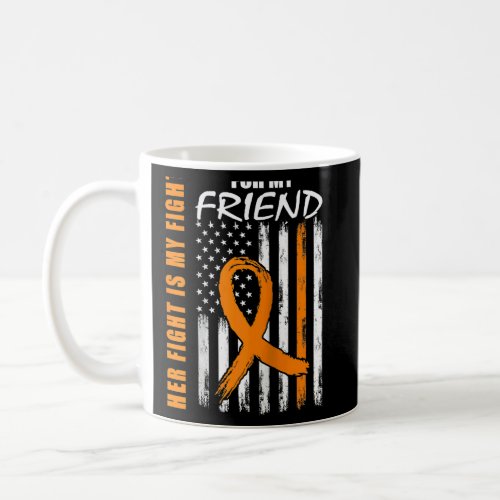 MS Her Fight Is My Fight Friend Multiple Sclerosis Coffee Mug