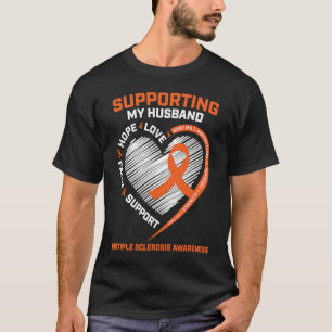 MS Husband Multiple Sclerosis Wife MS Awareness T-Shirt