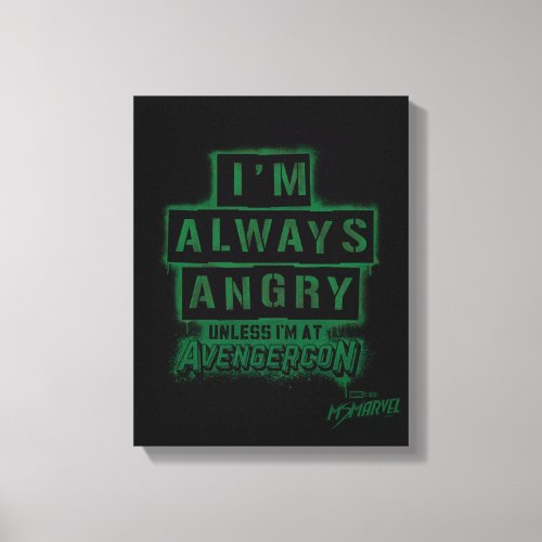 Ms Marvel  Avengercon _ Hulk Im Always Angry Canvas Print