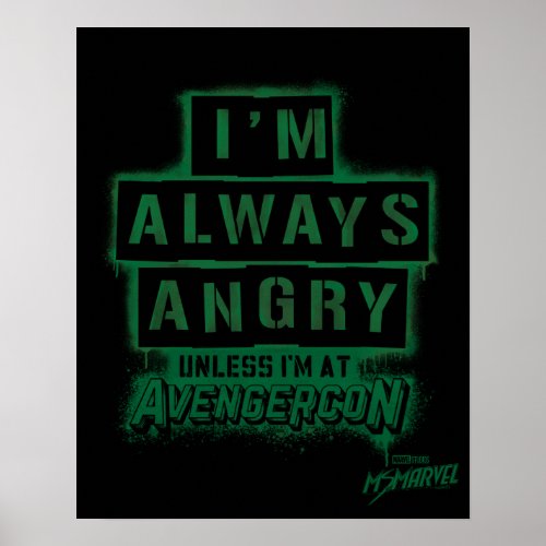 Ms Marvel  Avengercon _ Hulk Im Always Angry Poster