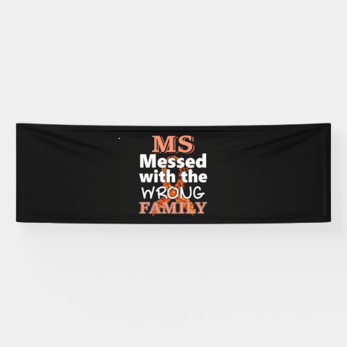 MS Messed With Wrong Family Multiple Sclerosis Awa Banner