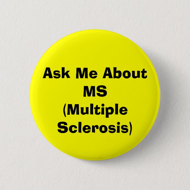 "MS (MULTIPLE SCLEROSIS)" Buttons (Front)