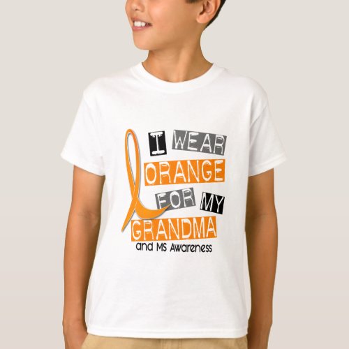 MS Multiple Sclerosis I Wear Orange For My Grandma T_Shirt