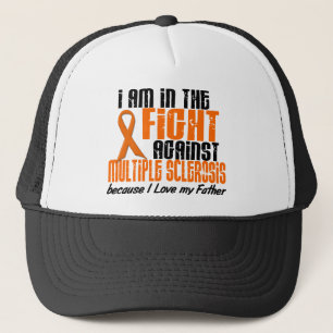MS Multiple Sclerosis IN THE FIGHT FOR MY FATHER 1 Trucker Hat