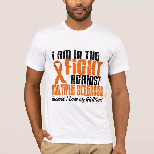 MS Multiple Sclerosis IN THE FIGHT GIRLFRIEND 1 T_Shirt