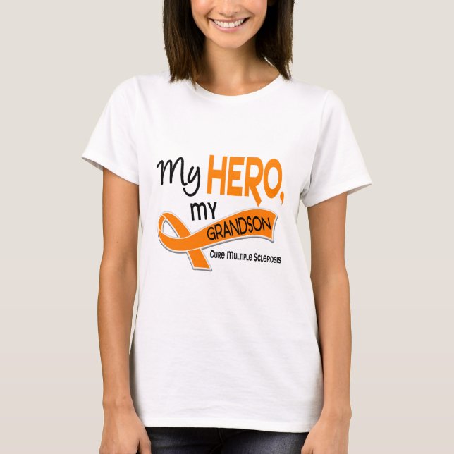 MS Multiple Sclerosis MY HERO MY GRANDSON 42 T-Shirt (Front)