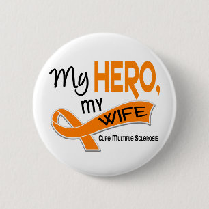 MS Multiple Sclerosis MY HERO MY WIFE 42 Pinback Button