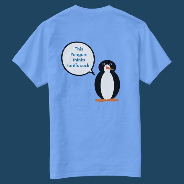 Ms. Penguin Says Tariffs Suck T-Shirt (Creator Uploaded)
