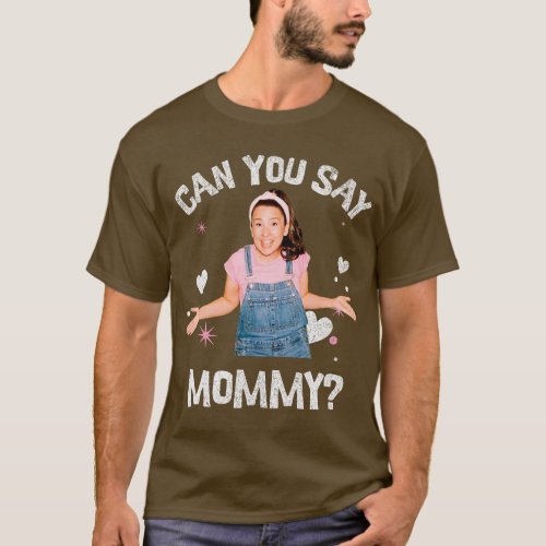 Ms Rachel Birthday  Can You Say Mom MAMA Mommy  fu T_Shirt