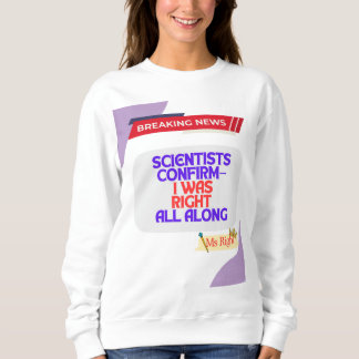 Ms Right Sweatshirt