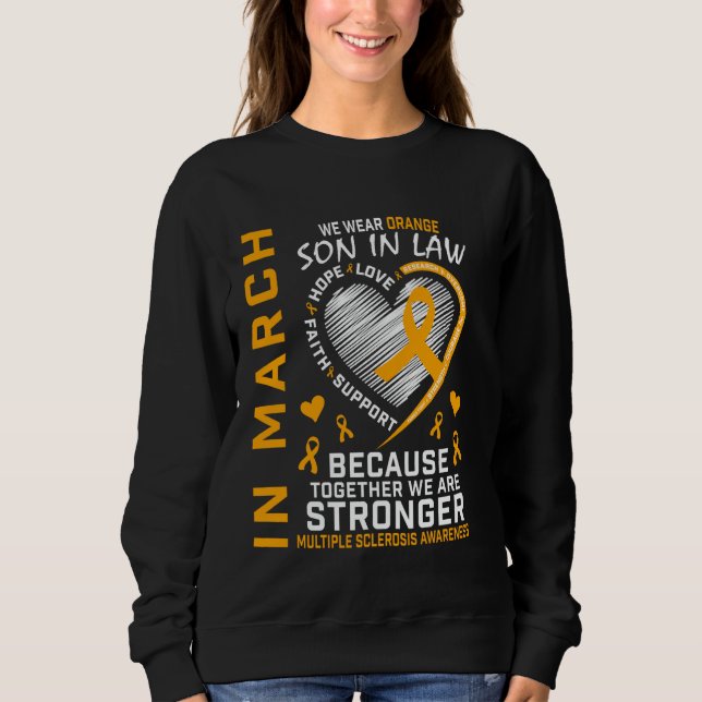 MS Son In Law Multiple Sclerosis Awareness Month P Sweatshirt (Front)