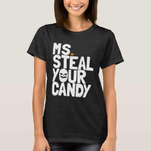 Ms Steal Your Candy Toddler Halloween Outfit Girls T-Shirt