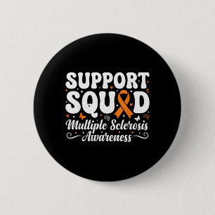 MS Warrior Support Squad Multiple Sclerosis Button