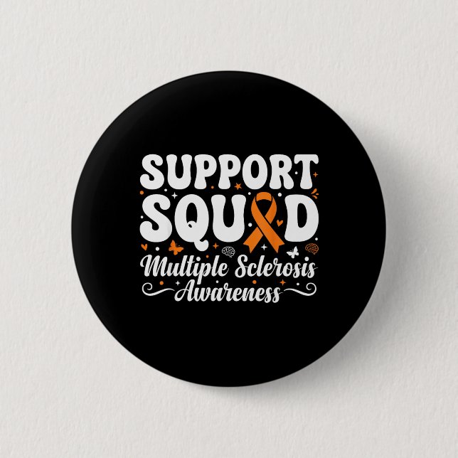 MS Warrior Support Squad Multiple Sclerosis Button (Front)
