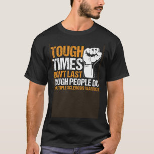 MS Warrior Tough People Do Multiple Sclerosis Awar T-Shirt