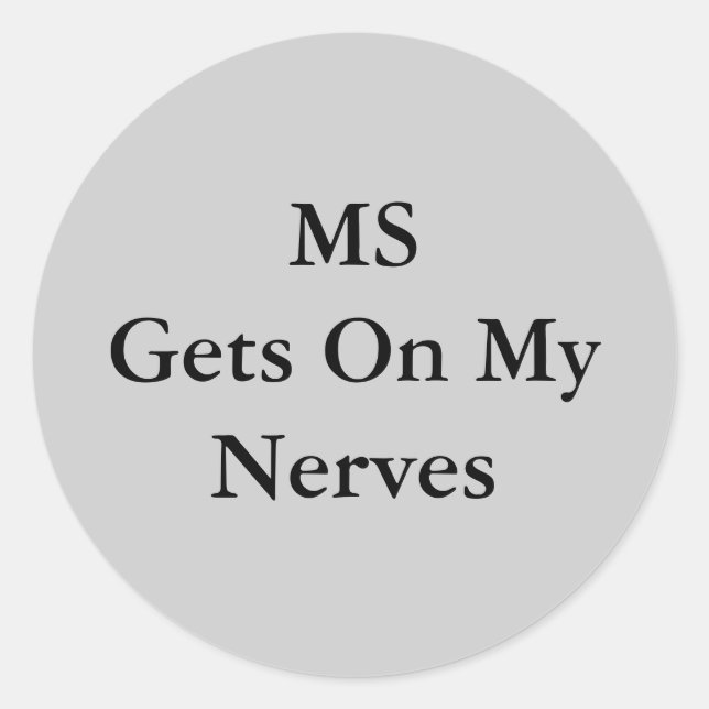 MSGets On MyNerves Classic Round Sticker (Front)