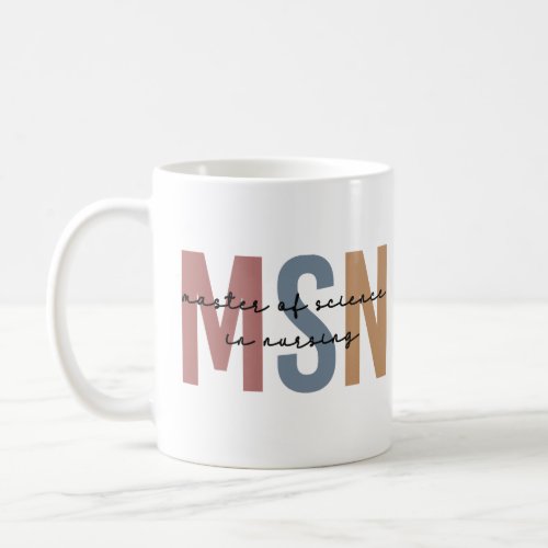 MSN Master of Science in Nursing Graduation Coffee Mug