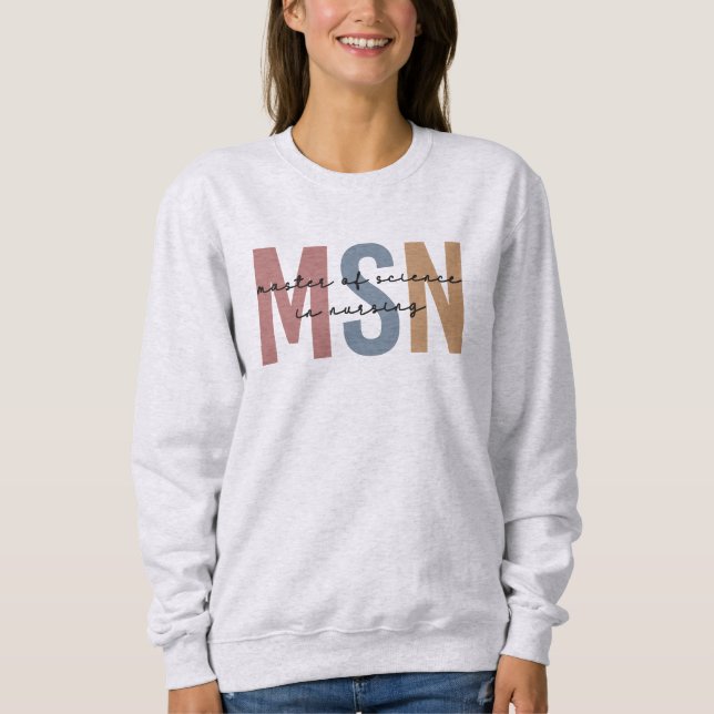 MSN Master of Science in Nursing Graduation Sweatshirt (Front)