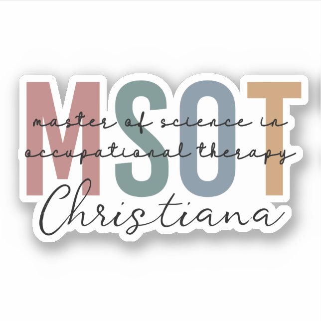 MSOT Master of Science in Occupational Therapy Sticker (Front)