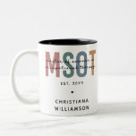 MSOT Master of Science in Occupational Therapy Two-Tone Coffee Mug<br><div class="desc">MSOT Master of Science in Occupational Therapy Personalized OT School Graduation Gifts!</div>