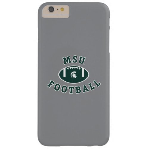 MSU Football  Michigan State University 4 Barely There iPhone 6 Plus Case