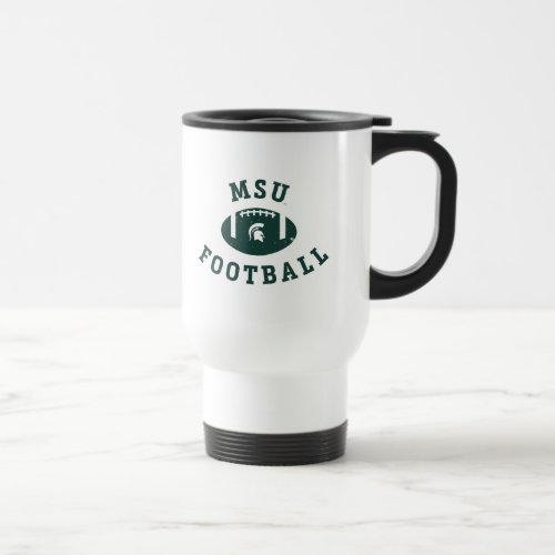 MSU Football  Michigan State University Travel Mug