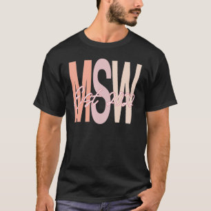 Msw 2022 Graduation Social Work Masters Degree Wor T-Shirt